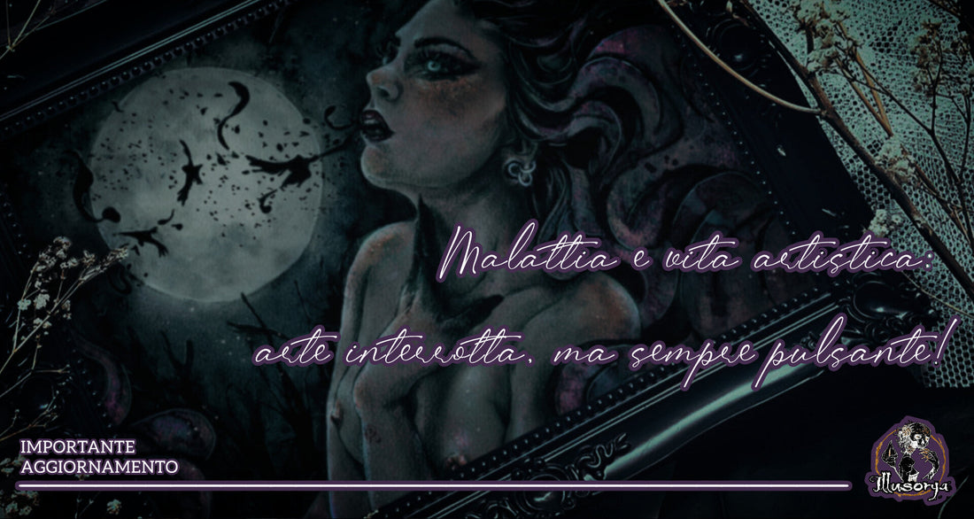 Cover Blog - Malattia e vita artistica interrotta - L'arte pulsa sempre! - Importante aggiornamento - Stefania Russo - Illusorya 